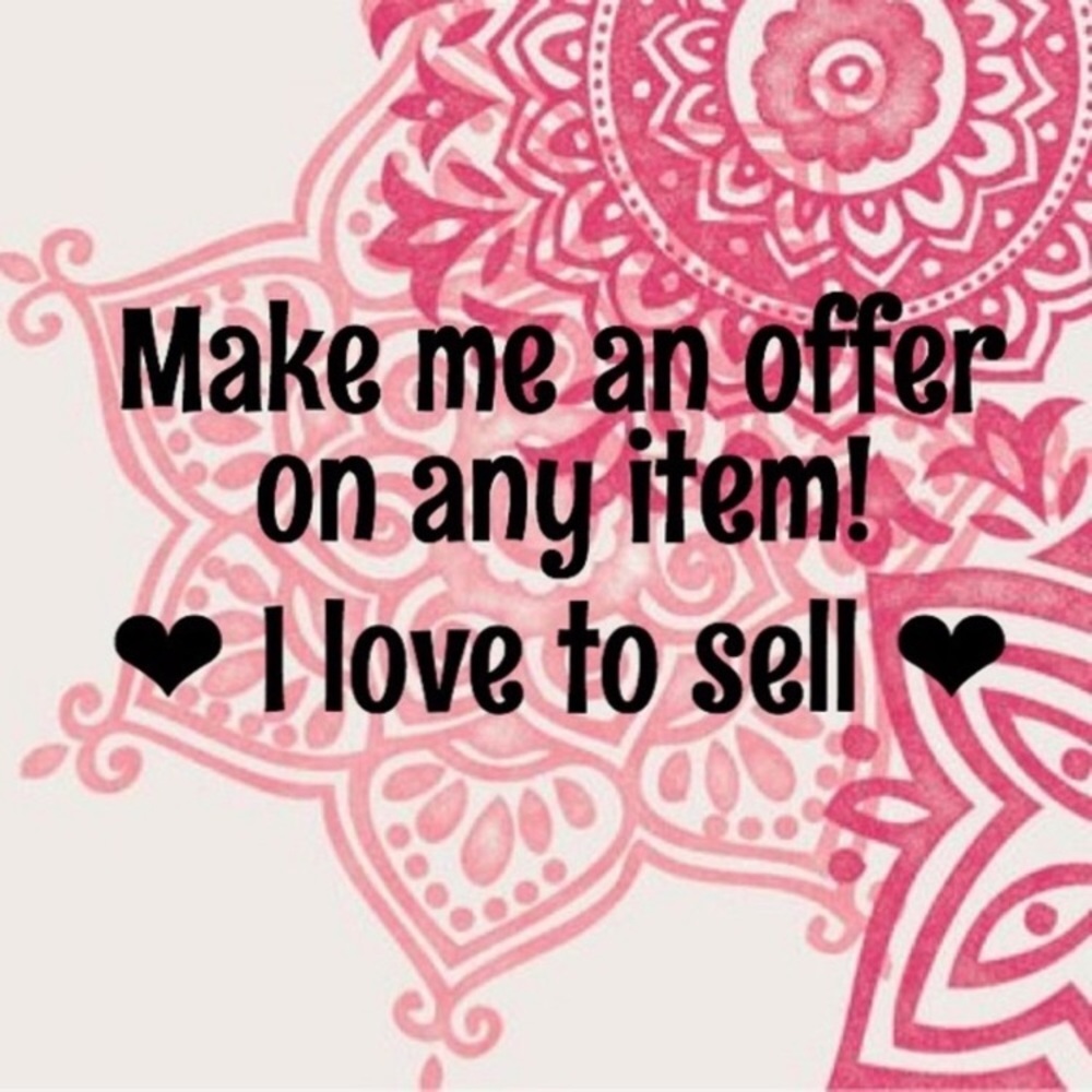 MAKE ME AN OFFER I LOVE TO SELL